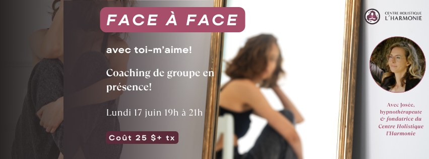 FACE à FACE avec toi-m'aime!